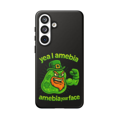 Phone Case – “Yea I Amebia, Amebia Your Face” St. Patrick’s Day Funny Amoeba Design