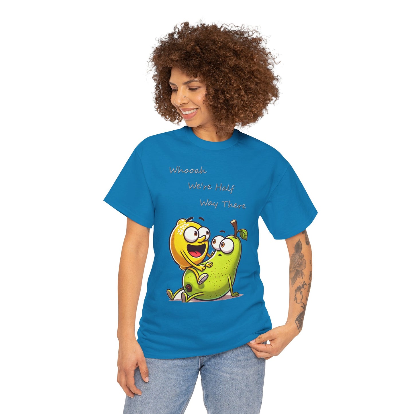 We’re Halfway There Funny Fruit T-Shirt