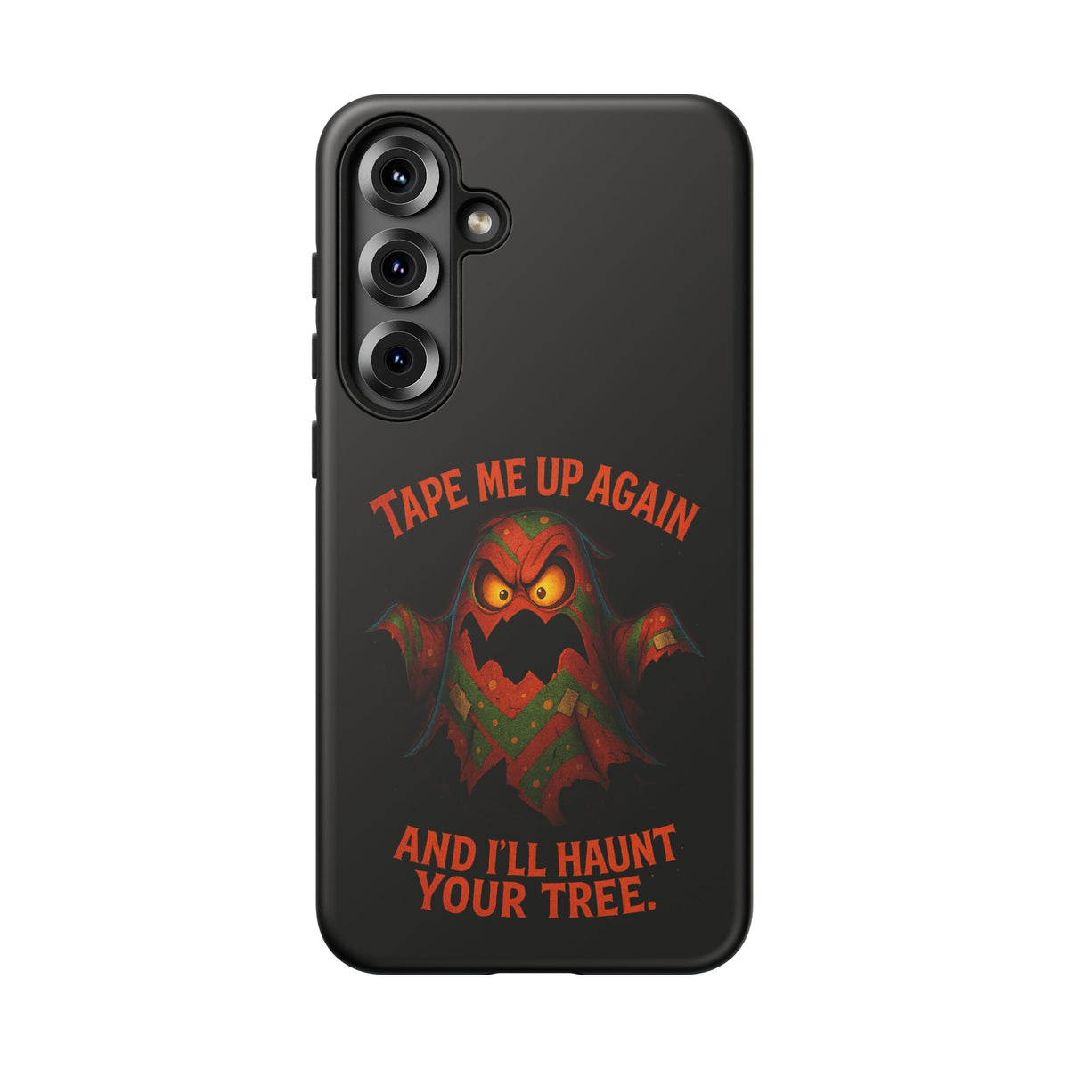 Phone Case - 'Tape Me Up Again and I'll Haunt Your Tree' Halloween Ghost Design