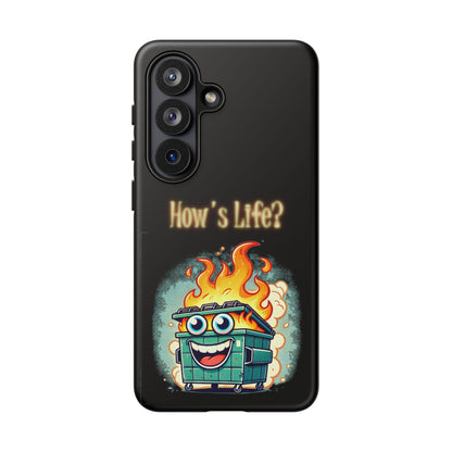 How's Life? Flaming Dumpster Phone Case