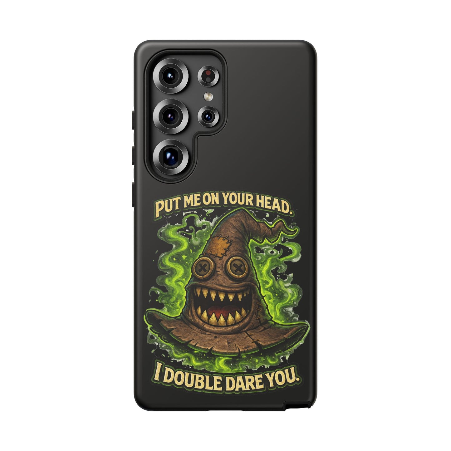 Phone Case — “Put Me On Your Head, I Double Dare You” Scary Witch Hat Design