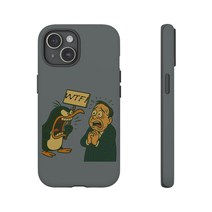 Phone Case - Cartoon Penguin Yelling 'WTF' at Shocked Man, Funny Protective iPhone Cover