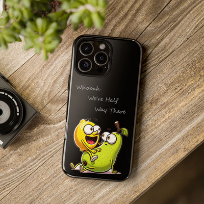 Phone Case - Playful Pear & Lemon Illustration with “Whooah We're Half Way There”