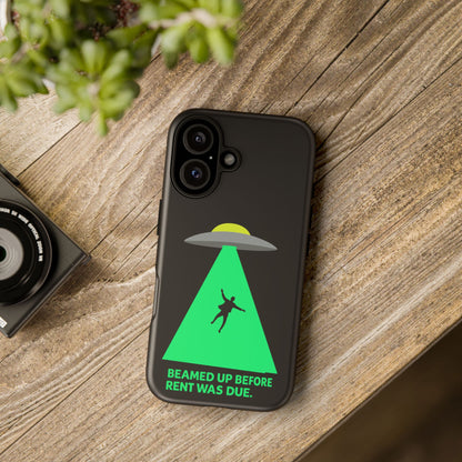 Phone Case — 'Beamed Up Before Rent Was Due' Alien Abduction Design