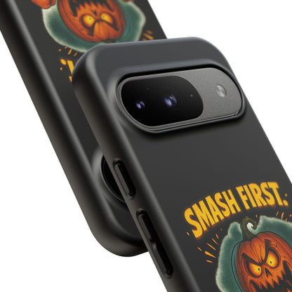 Phone Case — 'Smash First, Roast Seeds Later' Halloween Pumpkin Design