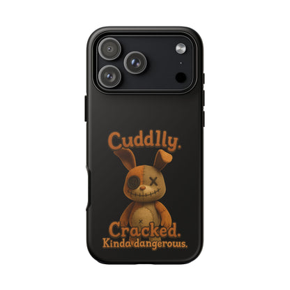 Phone Case — "Cuddly. Cracked. Kinda Dangerous." Cute Creepy Bunny Protective Case
