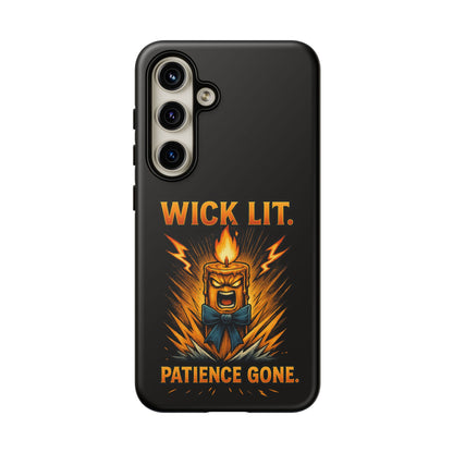 Phone Case — "Wick Lit. Patience Gone." Funny Angry Candle Protective Case
