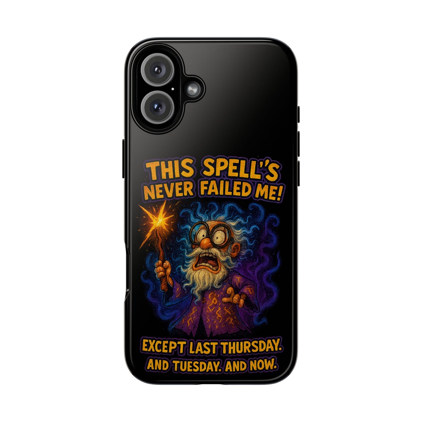 Wizard Phone Case — "This Spell's Never Failed Me!" Funny Magic Protective iPhone Cover