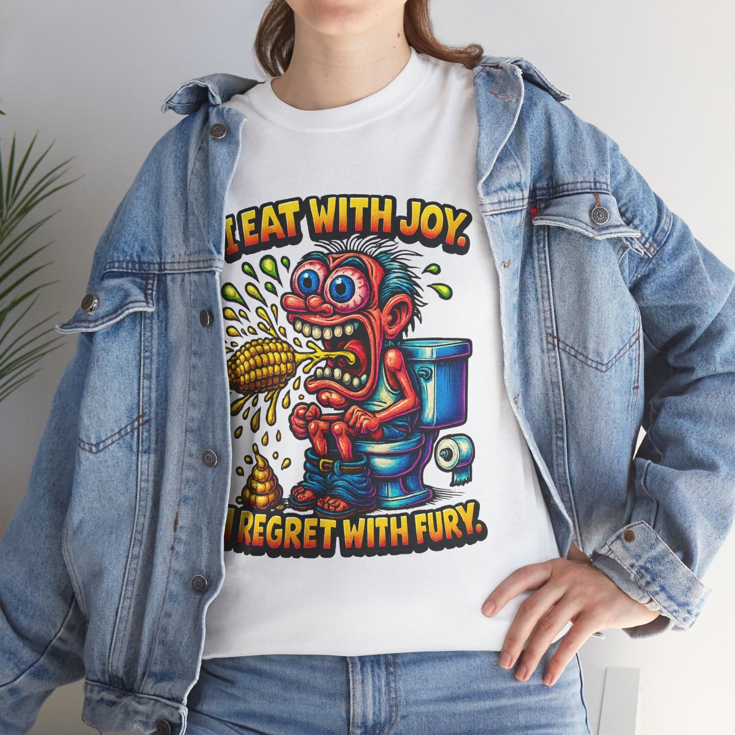 Eat With Joy I Regret With Fury T-Shirt | Funny Toilet Cartoon