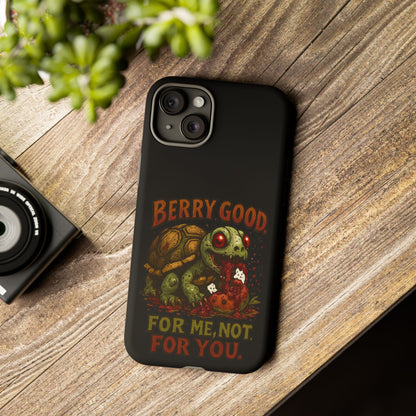 Phone Case — "Berry Good" Turtle Design (For Me, Not For You)