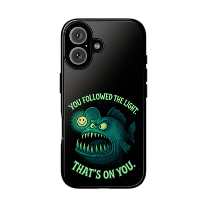 Anglerfish Phone Case – “You Followed The Light, That’s On You” Glow Horror Protective Case