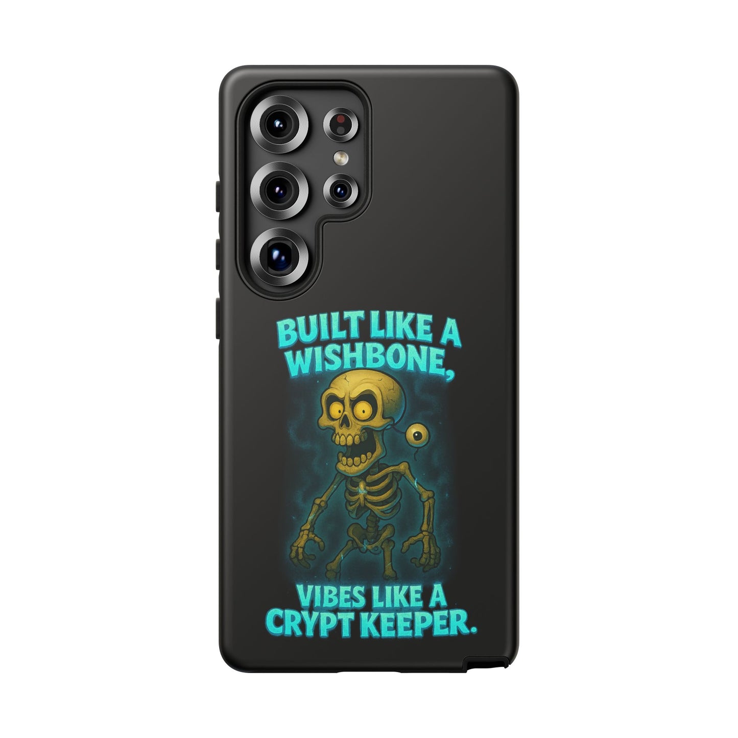 Phone Case — "Built Like a Wishbone, Vibes Like a Crypt Keeper" Skeleton Tough Case