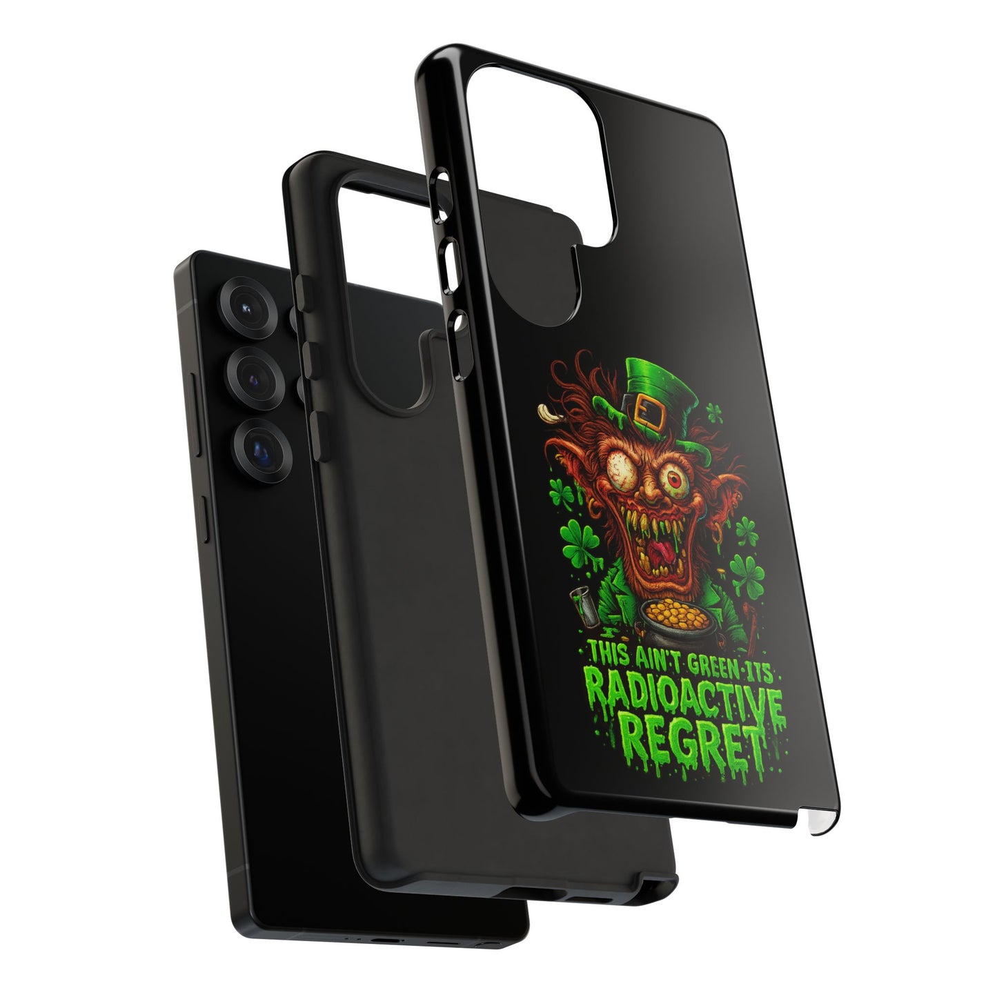 Radioactive Leprechaun Phone Case — "This Ain't Green, It's Radioactive Regret"