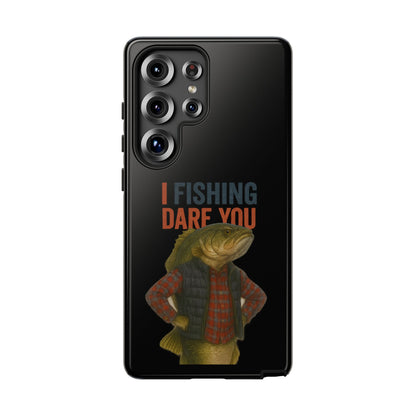 Fishing Dare You Phone Case — Funny Bass Angler Protective Cover