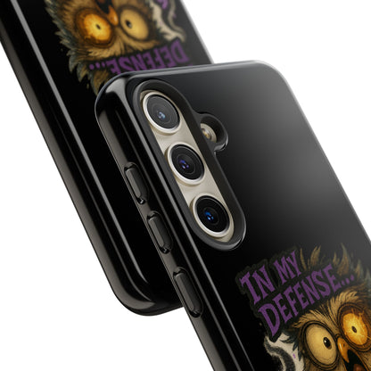 Phone Case — 'In My Defense… The Spell Did Work' Owl Witchy Protective Case