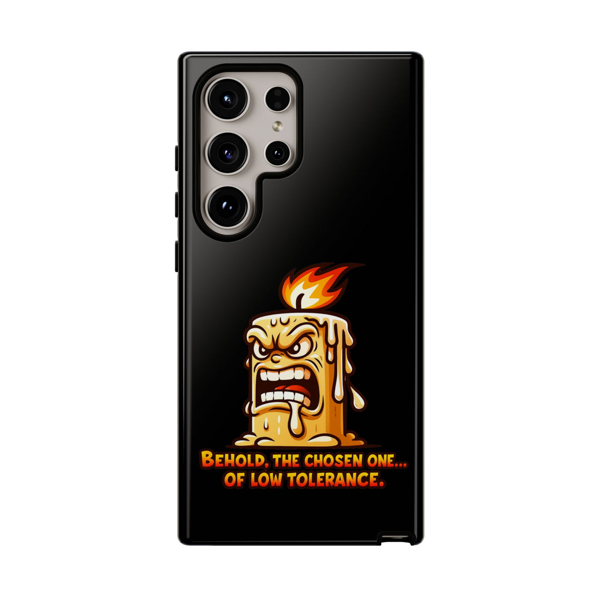 Phone Case — Angry Flaming Candle “Behold, the Chosen One… of Low Tolerance”