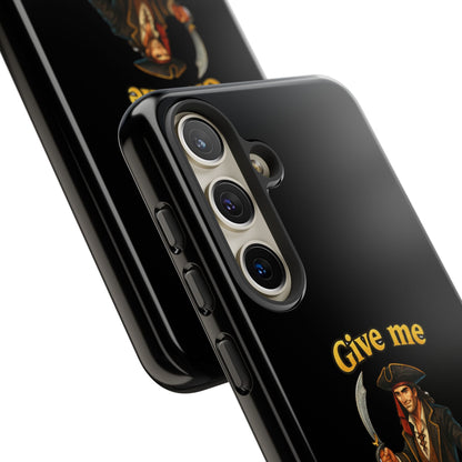 Phone Case — 'Give Me Booty' Pirate Graphic Protective Case