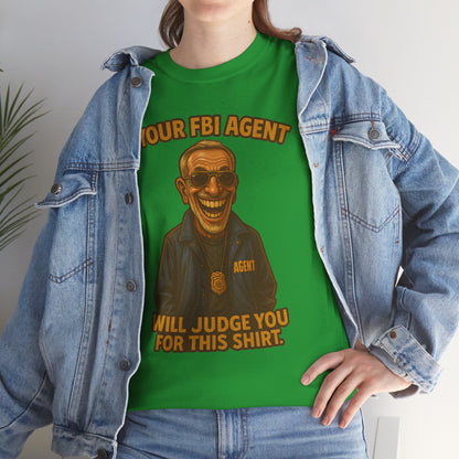 Funny FBI Agent Illustration T-Shirt | 'Your FBI Agent Will Judge You For [...]