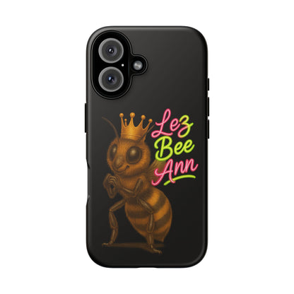 Phone Case — 'Lez Bee Ann' Queen Bee Tough Protective Cover