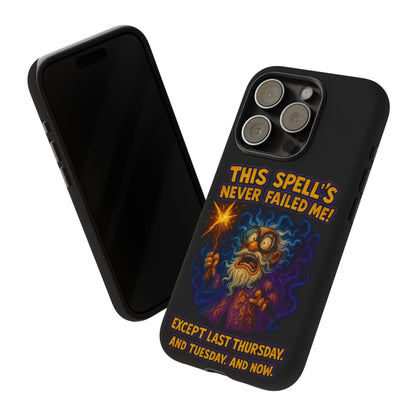 Wizard Phone Case — "This Spell's Never Failed Me!" Funny Magic Protective iPhone Cover