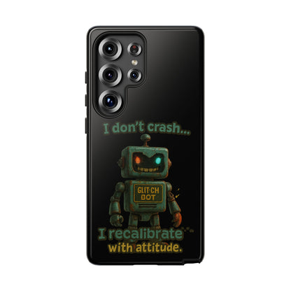 Phone Case — "I Don't Crash... I Recalibrate" Retro Robot Protective Cover