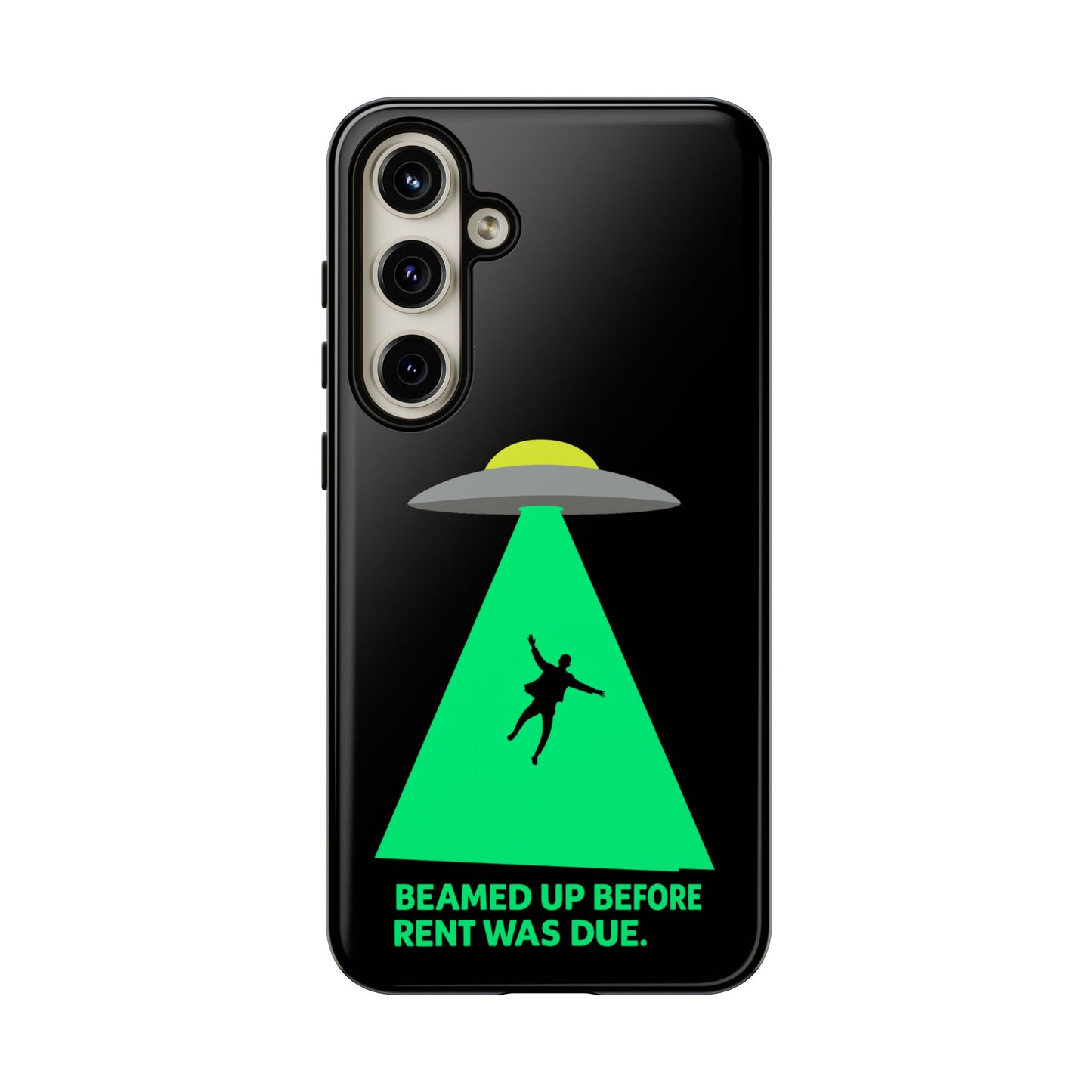 Phone Case — 'Beamed Up Before Rent Was Due' Alien Abduction Design