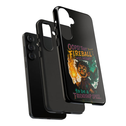 Phone Case — "Oops! That Fireball Was Meant to Be a Friendship Spell" Cute Fantasy Wizard Design