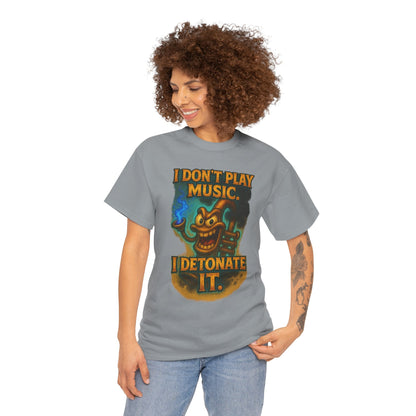 I Don’t Play Music I Detonate It T-Shirt | Cartoon Bomb Character