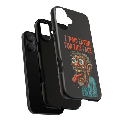 Funny ‘I Paid Extra For This Face’ Phone Case — Retro Horror Cartoon Design