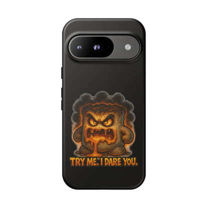Phone Case — 'Try Me, I Dare You' Angry Lava Monster Graphic