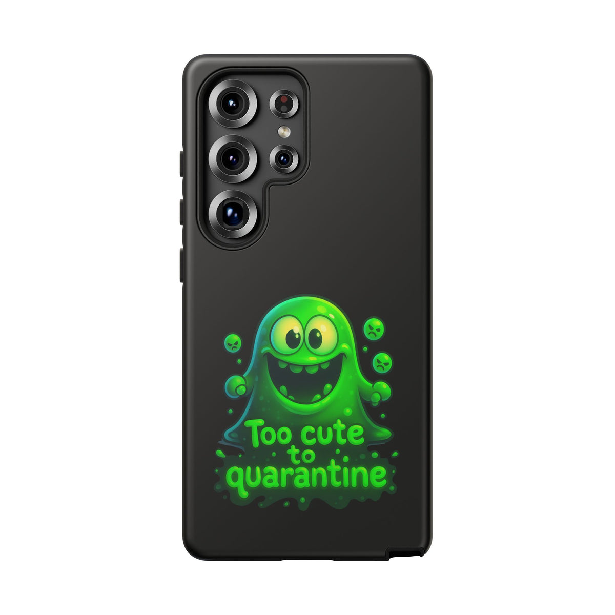 Phone Case — 'Too Cute to Quarantine' Green Monster Protective Cover