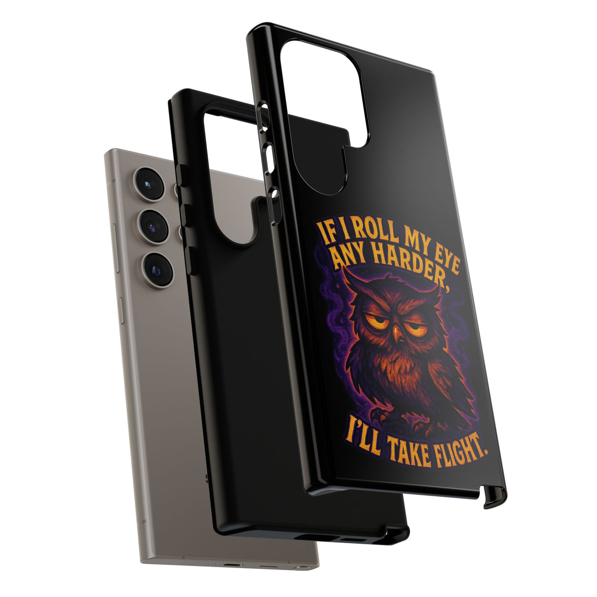 Phone Case — 'If I Roll My Eye Any Harder I'll Take Flight' Owl Graphic