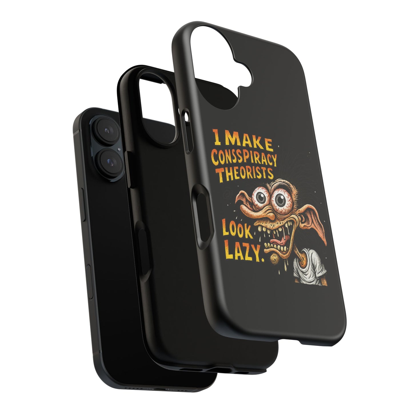 Phone Case — "I Make Conspiracy Theorists Look Lazy" Funny Retro Monster Design