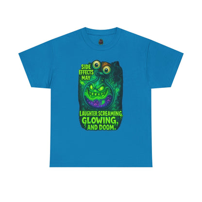 T-Shirt — "Side Effects May Include: Laughter, Screaming, Glowing, and Doom" Neon Monster Graphic