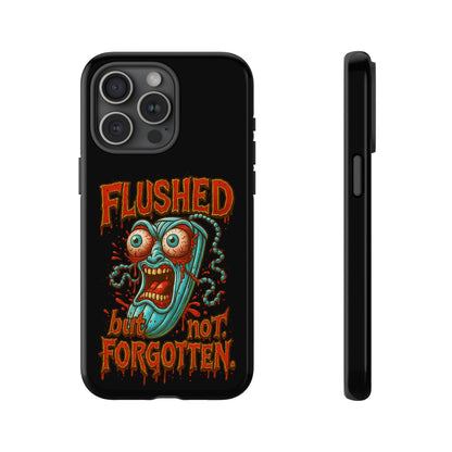 Phone Case — "Flushed But Not Forgotten" Horror Graphic iPhone Cover