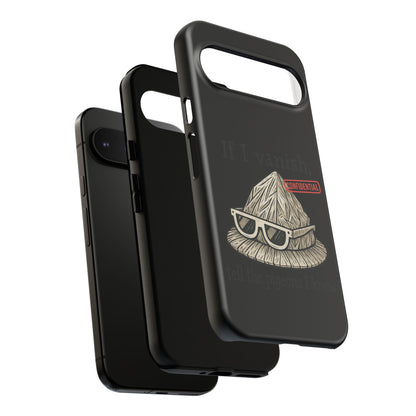 Conspiracy Tin-Foil Hat Phone Case — If I Vanish, Tell the Pigeons I Knew (Confidential)