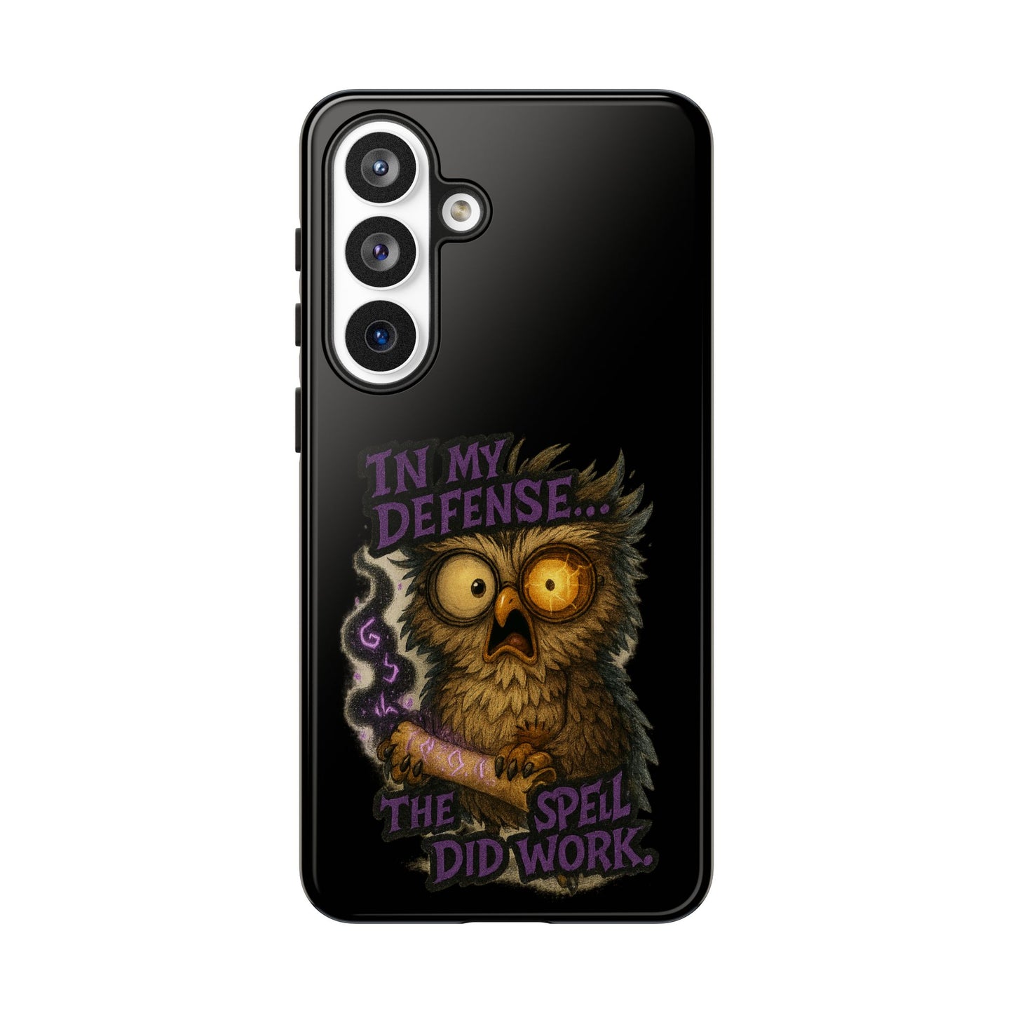 Phone Case — 'In My Defense… The Spell Did Work' Owl Witchy Protective Case