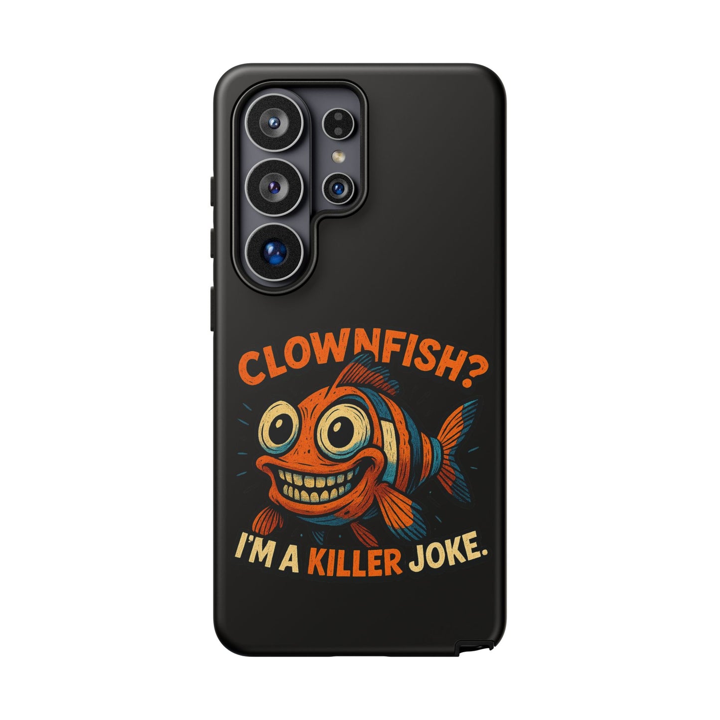 Phone Case — “Clownfish? I’m a Killer Joke.” Funny Creepy Fish Graphic