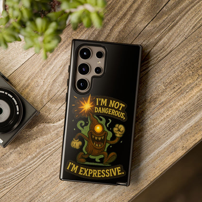 Phone Case — “I’m Not Dangerous, I’m Expressive” Monster Protective Case