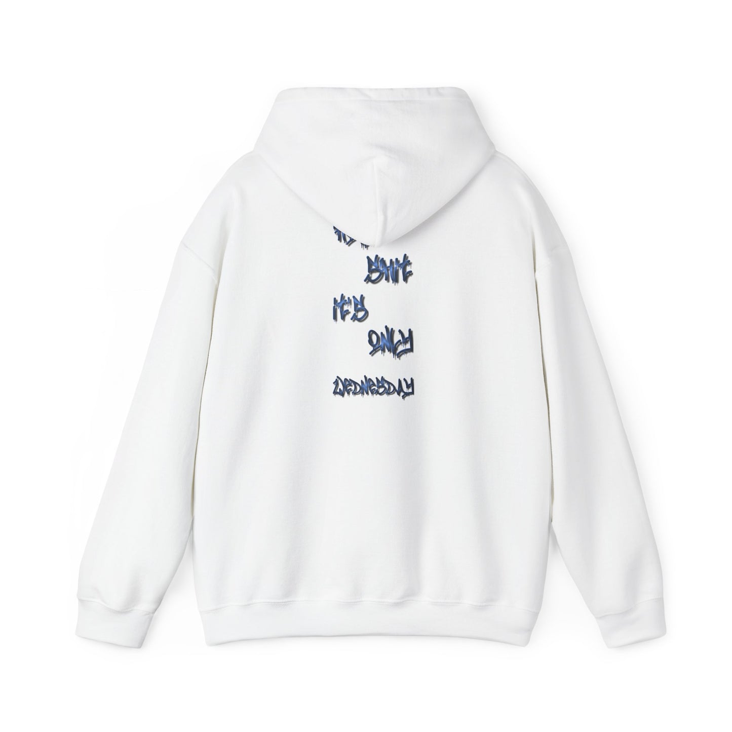 H.S.I.O.W. Hoodie – Holy Sh*t It’s Only Wednesday