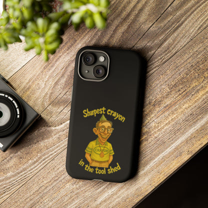 Phone Case — "Sharpest Crayon in the Tool Shed" Retro Teacher/Geek Protective Cover