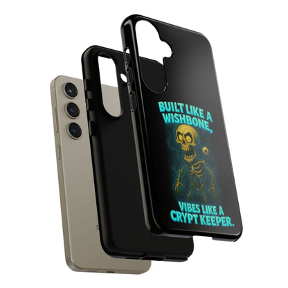 Phone Case — "Built Like a Wishbone, Vibes Like a Crypt Keeper" Skeleton Tough Case