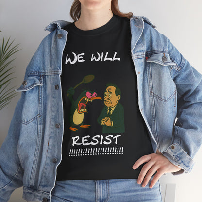 Resist Graphic Tee — 'We Will Resist' Political Cartoon T-Shirt
