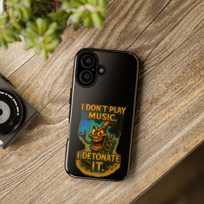 Phone Case — "I Don't Play Music. I Detonate It." Cartoon Bomb Graphic