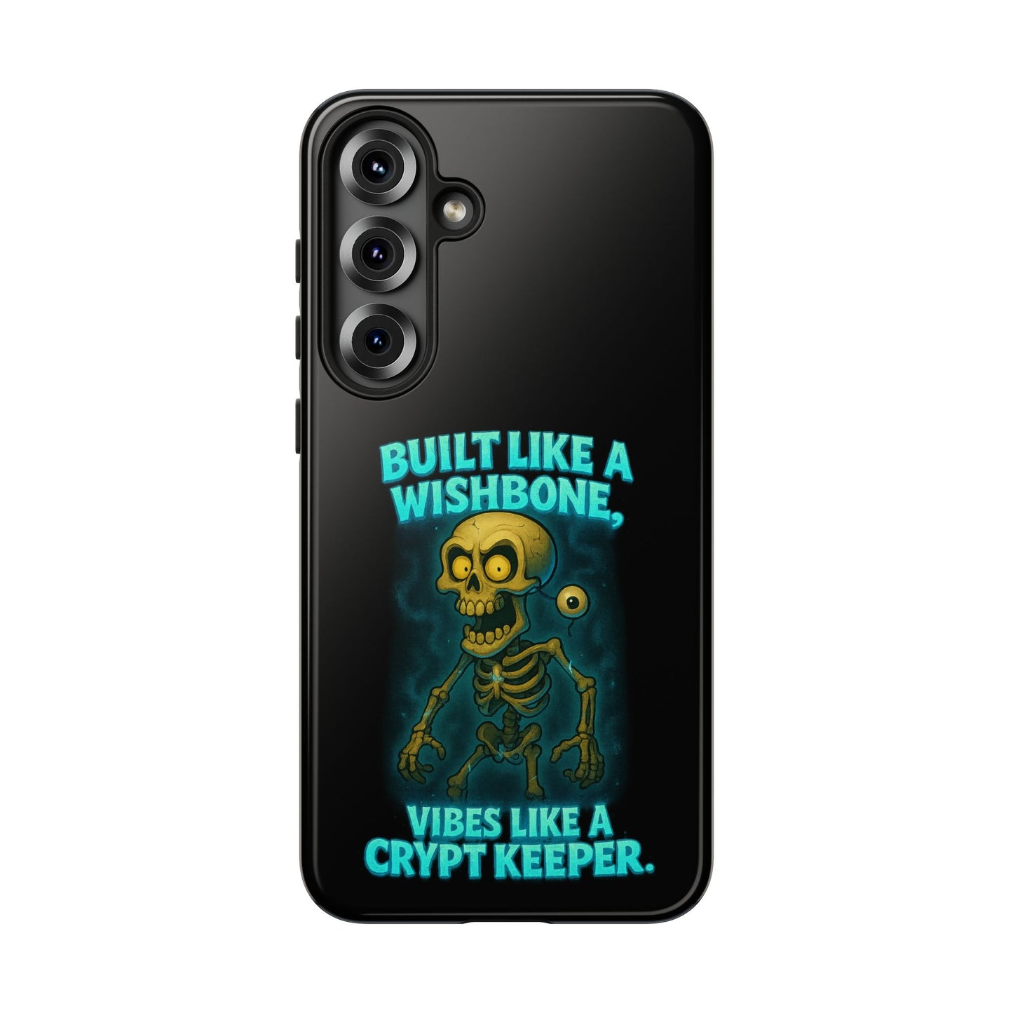 Phone Case — "Built Like a Wishbone, Vibes Like a Crypt Keeper" Skeleton Tough Case