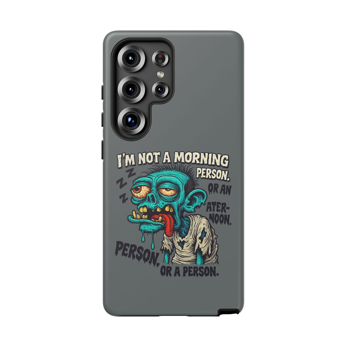 Funny Zombie Phone Case — "I'm Not a Morning Person" Graphic Tough Case