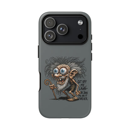 Phone Case — Funny Grumpy Troll Design: “Get Off My Lawn” Protective Cover