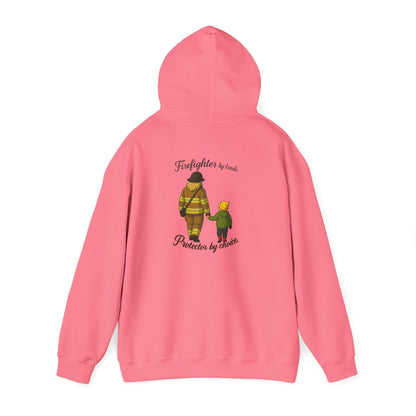 Firefighter by Trade Protector by Choice Hoodie