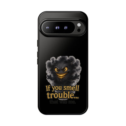 Phone Case — "If You Smell Trouble" Grinning Smoke Monster Protective Case