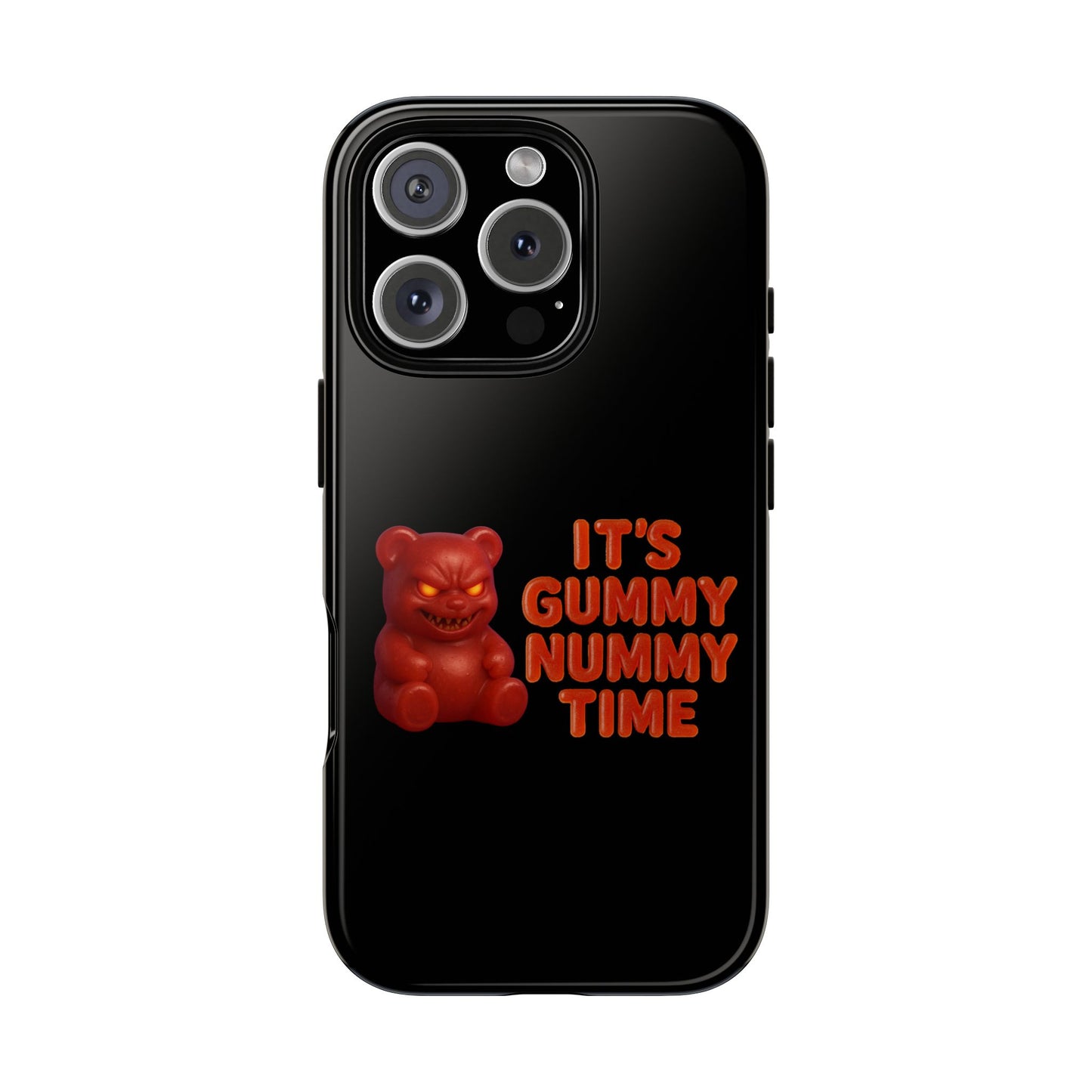 Phone Case — "It's Gummy Nummy Time" Red Gummy Bear Protective Case
